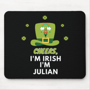 Cheers I Am Irish I Am Julian  Mouse Pad