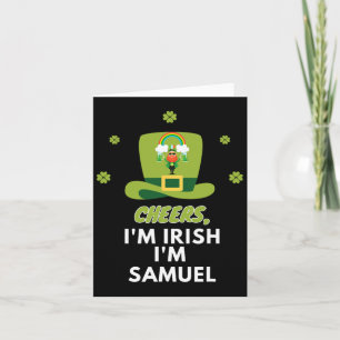 Cheers I Am Irish I Am Samuel Card