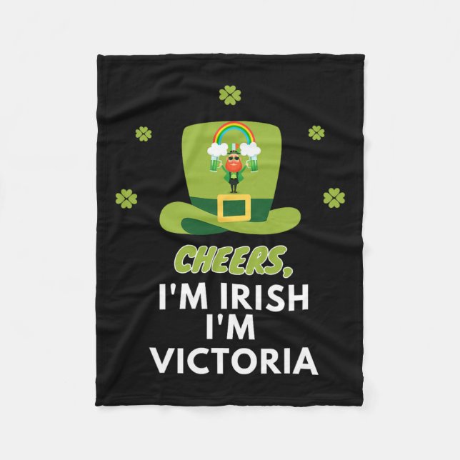 Cheers I Am Irish I Am Victoria  Fleece Blanket (Front)