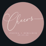 Cheers Minimal Dusty Rose Script Custom Wedding  Classic Round Sticker<br><div class="desc">Cheers Minimalist Dusty Rose Script Custom Wedding Classic Round Sticker</div>