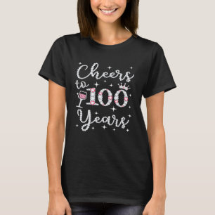 Cheers to 100 Years 1919 100Th Birthday Tee For Wo