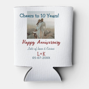 Cheers to 10 Years happy anniversary add photo dat Can Cooler