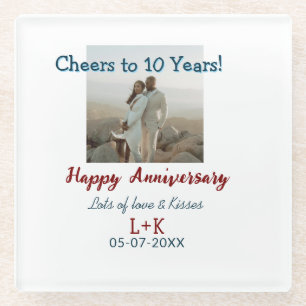 Cheers to 10 Years happy anniversary add photo dat Glass Coaster