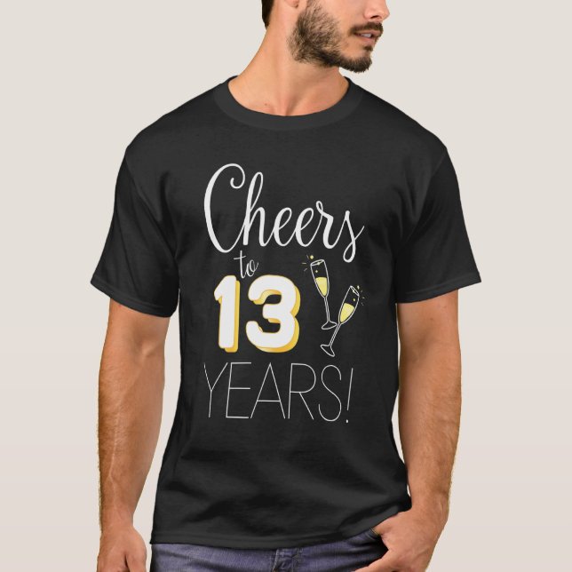 Cheers To 13 Years Married Couple Champagne Annive T-Shirt (Front)