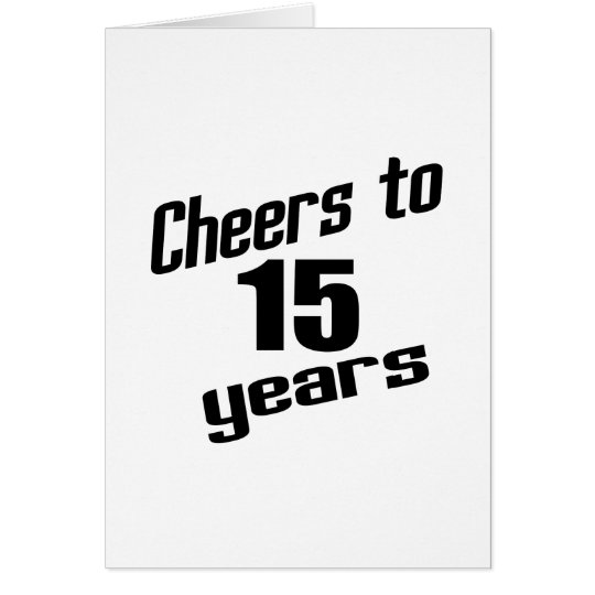Cheers to 15 years card