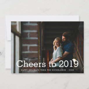 Cheers To 2019 White Script Holiday Photo Card