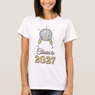 Cheers to 2027 Disco Ball New Year's Eve Champagne T-Shirt