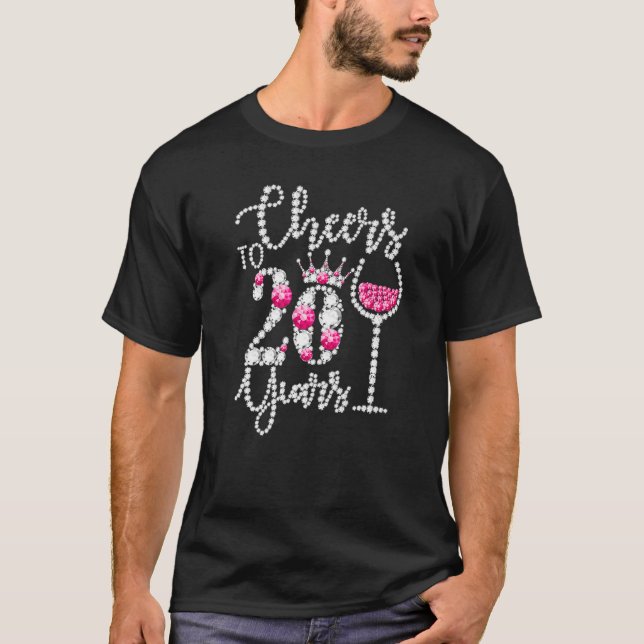 Cheers To 20 Year Old 20th Birthday Queen Drink Wi T-Shirt (Front)