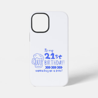 Cheers to 21! Time to Finally Drink Legally iPhone 12 Mini Case