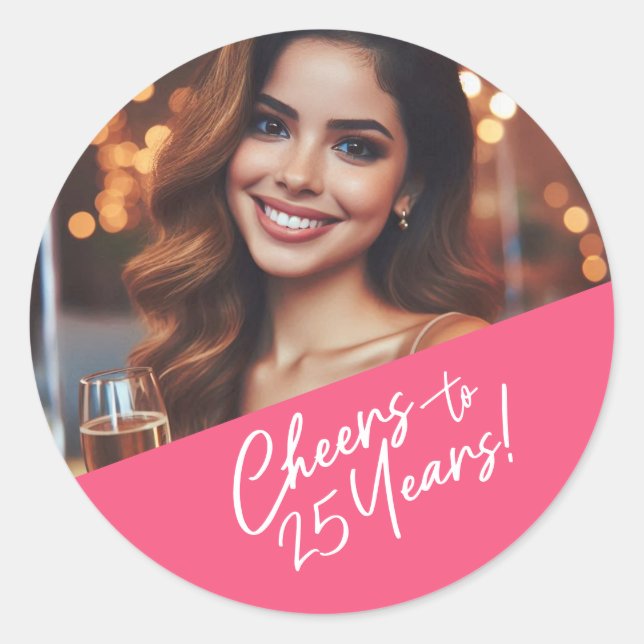 Cheers to 25 Years Custom Photo Birthday Party  Classic Round Sticker (Front)