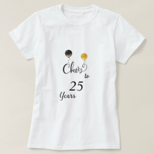Cheers to 25 Years T-Shirt