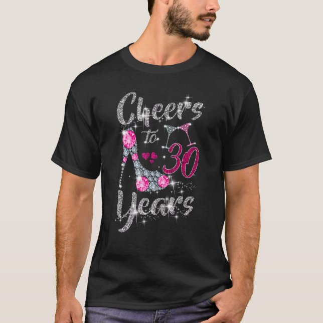 Cheers To 30 Years  30th Birthday Wine Shoes Diamo T-Shirt (Front)