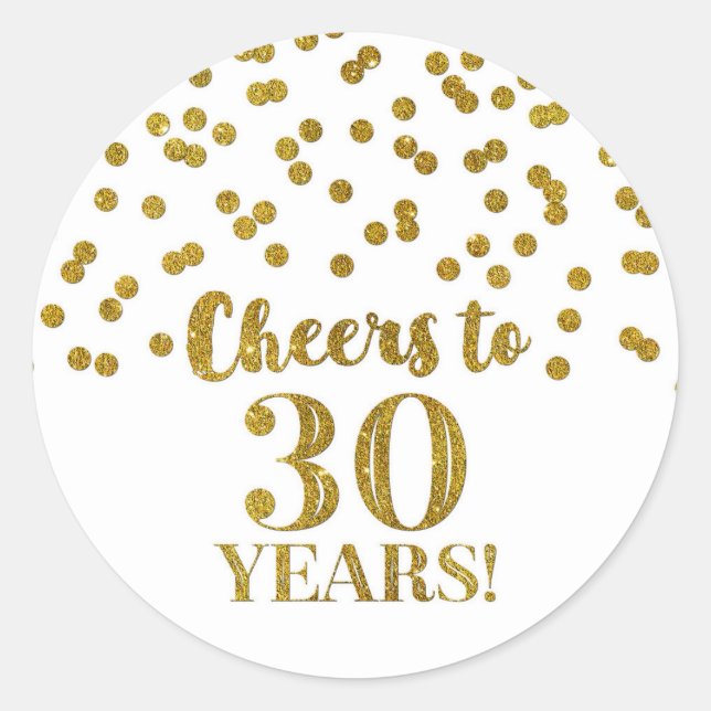 Cheers to 30 Years Birthday Gold Confetti Classic Round Sticker (Front)
