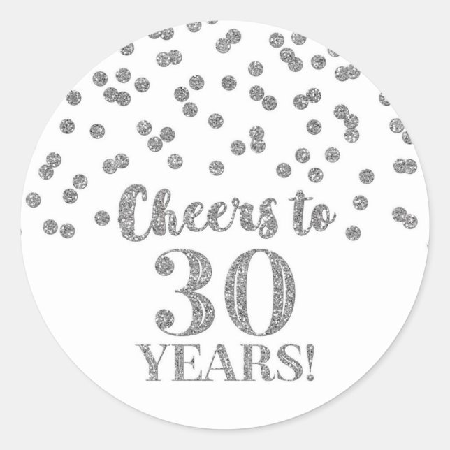 Cheers to 30 Years Birthday Silver Confetti Classic Round Sticker (Front)