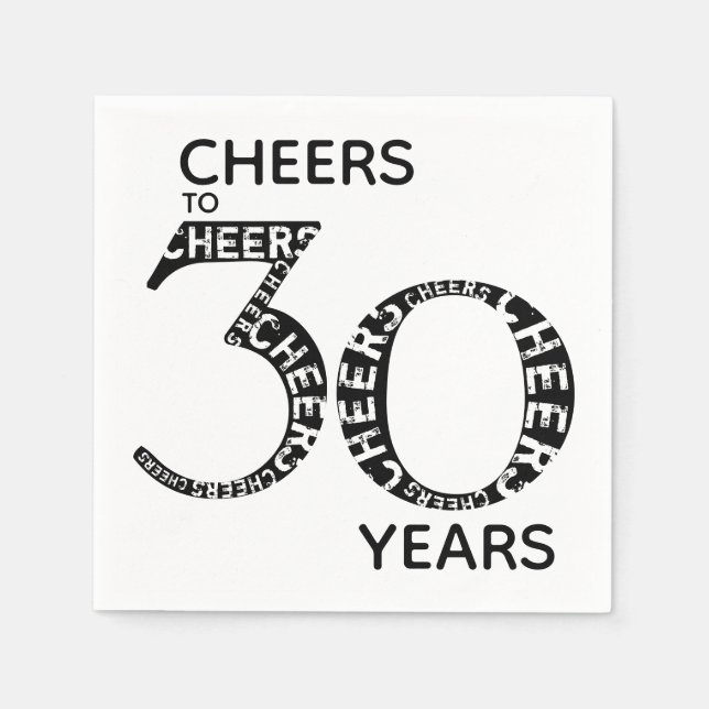 Cheers to 30 Years Black White 30th Birthday Napkin (Front)