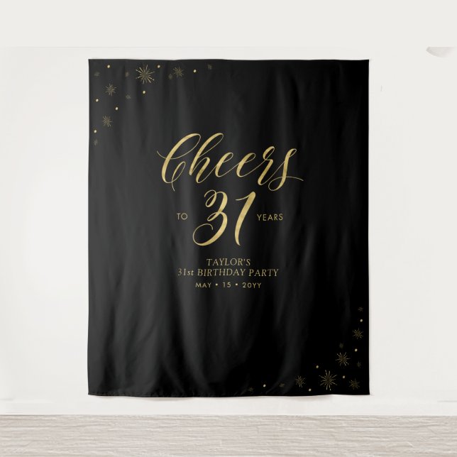 Cheers to 31 years | Gold & Black Birthday Party Tapestry (Front)