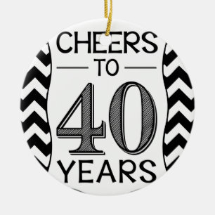 Cheers to 40 Years Ceramic Ornament