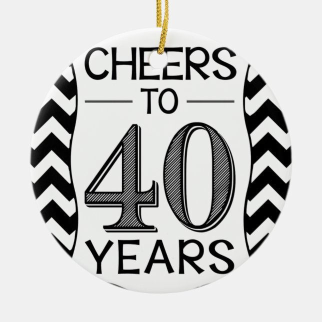 Cheers to 40 Years Ceramic Ornament (Front)