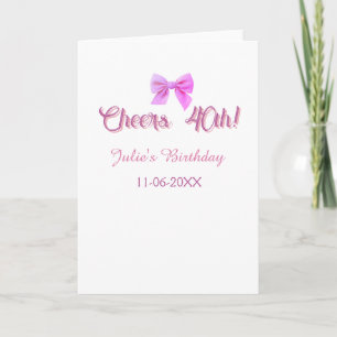 Cheers to 40th birthday name date mauve pink bow card