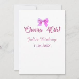Cheers to 40th birthday name date mauve pink bow invitation