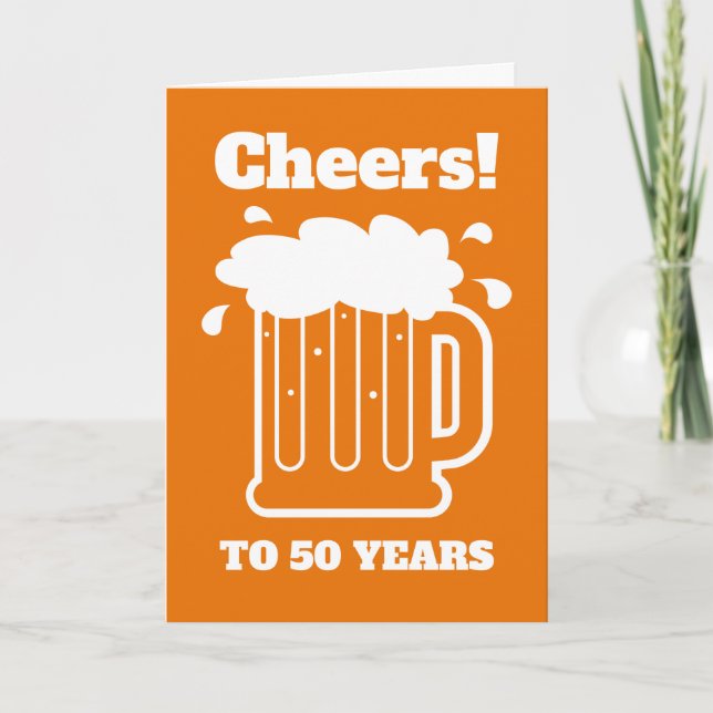 Cheers to 50 years 50th beer Birthday card for men (Front)