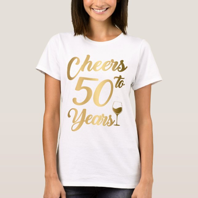 Cheers To 50 Years 50th Birthday Party Women T-Shi T-Shirt (Front)