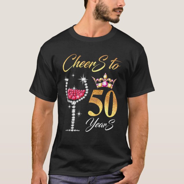 Cheers To 50 Years 50Th Perfect For Birthday, Anni T-Shirt (Front)