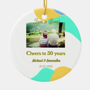 cheers to 50 years anniversary love is Sweet retro Ceramic Ornament