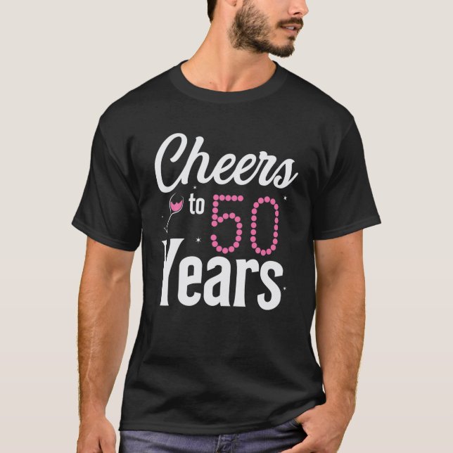 Cheers To 50 Years T 50Th Birthday Born In 1972 T-Shirt (Front)