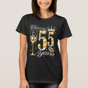 Cheers to 55 years old happy 55th birthday queen T-Shirt
