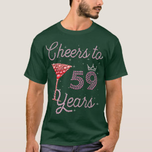 Cheers To 59 Years 59th Birthday 59 Years Old Bday T-Shirt
