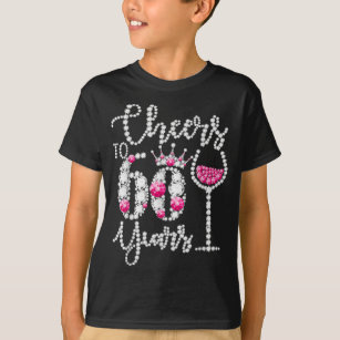 Cheers To 60 Year Old Gift 60th Birthday Queen T-Shirt