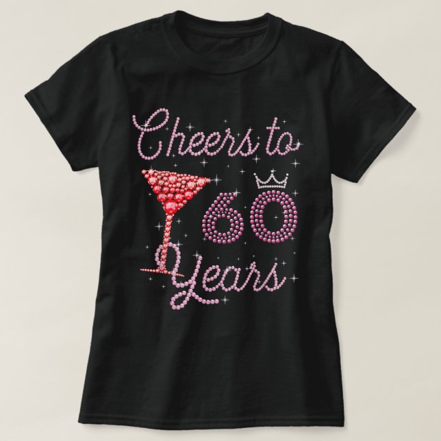 Cheers To 60 Years 60th Birthday 60 Years Old Bday T-Shirt (Design Front)