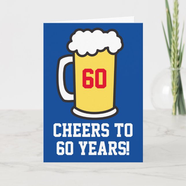 Cheers To 60 Years Beer Birthday (Blank Inside) Card (Front)