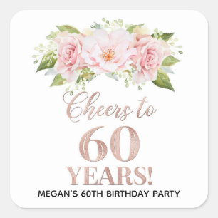 Cheers to 60 Years Birthday Rose Gold Pink Floral Square Sticker