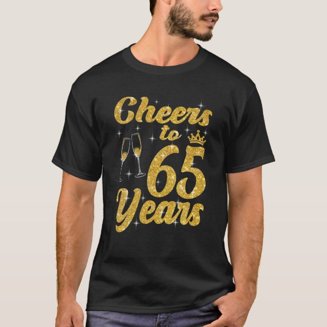 Cheers To 65 Years Old Queen Cute 65Th Birthday Pa T-Shirt (Front)