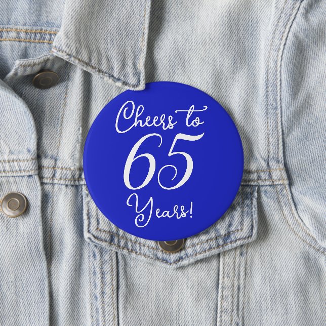 Cheers to 65 Years Royal Blue Birthday Party 10 Cm Round Badge (In Situ)