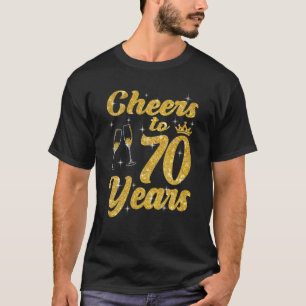 Cheers To 70 Years Old Queen Cute 70Th Birthday Pa T-Shirt