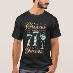 Cheers to 71 Years 71st Birthday Party Woman Princ T-Shirt
