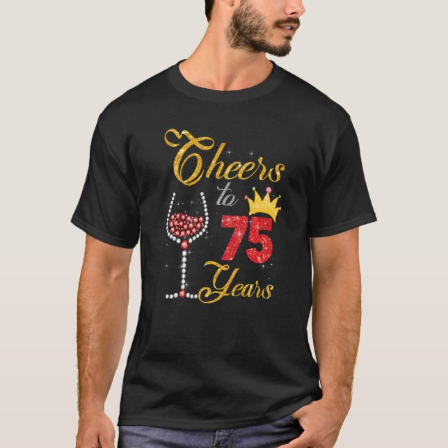 Cheers to 75 Years 1947 75th Birthday Wine Diamond T-Shirt (Front)