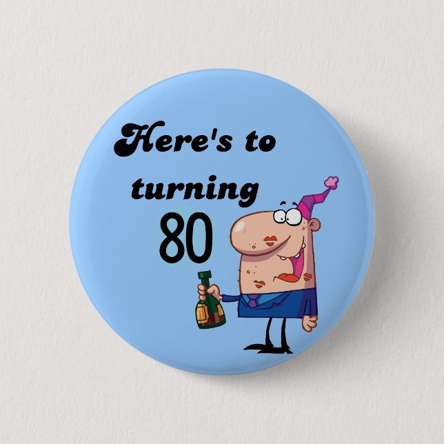 Cheers to 80 Birthday Tshirts and Gifts 6 Cm Round Badge (Front)