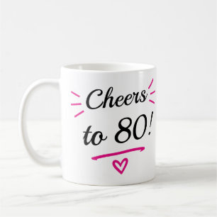 Cheers to 80 Funny Pink Milestone Birthday Coffee Mug