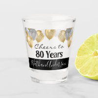 Cheers to 80 Years Personalised Birthday Shot Glas