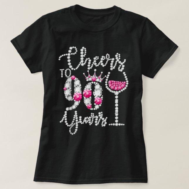 Cheers To 90 Year Old Gift 90th Birthday Queen Dri T-Shirt (Design Front)