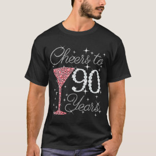 Cheers to 90 years old happy 90th birthday queen d T-Shirt