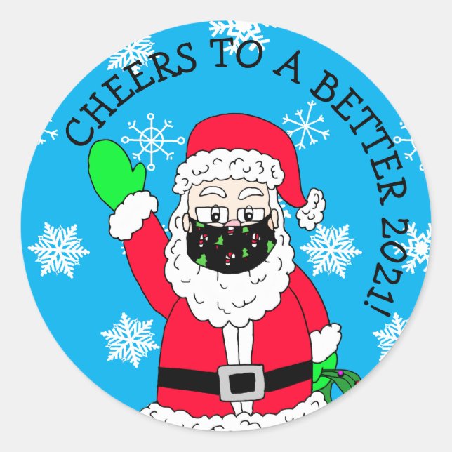 Cheers to a better 2021 Facemasked Santa Classic Round Sticker (Front)