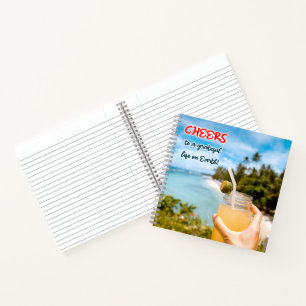 Cheers to a Grateful Life on Earth Notebook