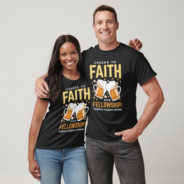 Cheers to Faith & Fellowship - Oktoberfest  T-Shirt (Unisex)