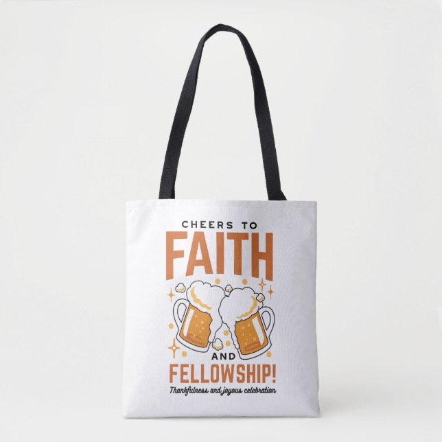 Cheers to Faith & Fellowship - Oktoberfest Tee Tote Bag (Front)