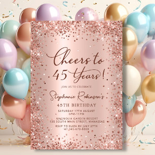 Cheers to Forty Five Years Rose Gold 45th Birthday Invitation
